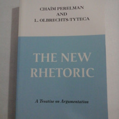 THE NEW RHETORIC A Treatise on Argumentation - CH. PERELMAN & L. OLBRECHTS-TYTECA