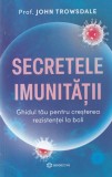 Prof. John Trowsdale - Secretele imunitatii. Ghidul tau pentru cresterea