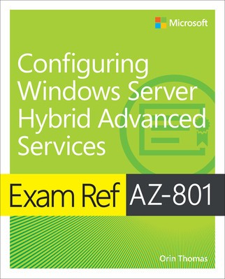 Exam Ref Az-801 Configuring Windows Server Hybrid Advanced Services foto