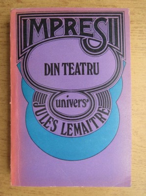 Jules Lemaitre - Impresii din teatru foto