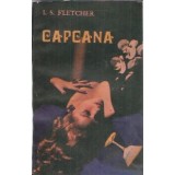 Capcana - J. S. Fletcher