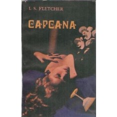 Capcana - J. S. Fletcher