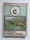 Negrila Aurel - Pomicultura pe intelesul tuturor