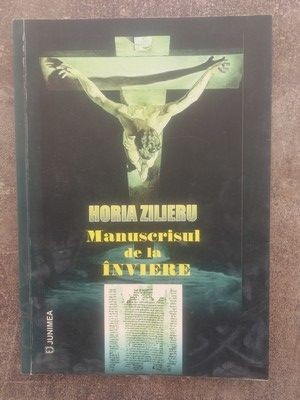 Manuscrisul de la Inviere- Horia Zilieru foto