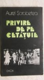 Aurel Sorobetea - Privire de pe Cetatuie, 1978, Dacia