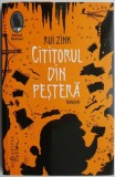 Cititorul din pestera - Rui Zink - Roman Beletristica - Carte Noua/Anticariat
