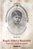 Regele Mihai si Basarabia - Eikon