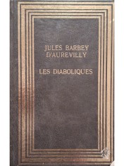 Jules Barbey d&amp;#039;Aurevilly - Les diaboliques (Editia: 1989) foto