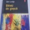 Baieti de gasca - Dan Lungu