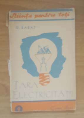 G. BABAT - TARA ELECTRICITATII - ED. ARLUS 1946 foto