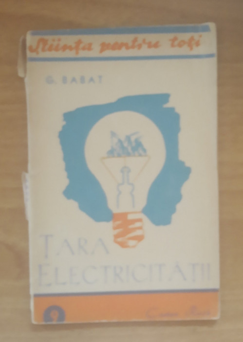 G. BABAT - TARA ELECTRICITATII - ED. ARLUS 1946