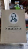 STUDII SI REFERATE DESPRE N. BALCESCU VOL.1