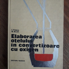 Elaborarea otelului in convertizoare cu oxigen - I. Tripsa / R5P3F