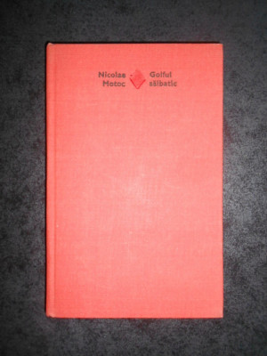 NICOLAE MOTOC - GOLFUL SALBATIC (1977, Editie cartonata) foto