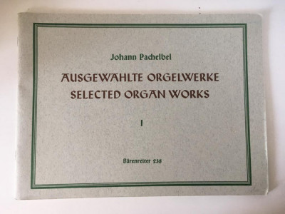 * Partitura orga Johann PACHELBEL, Ausgewahlte Orgelwerke I, Barenreiter 238 foto
