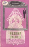 Al. Stefanopol - Regina balului, Editura Pentru Literatura, Carte romana, 1968, brosata, 13x20 cm, stare buna