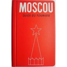 Moscou. Guide du touriste &ndash; Ivan Miatchine, Vladimir Tchernov