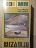 Muntii Buzaului - Harta Inclusa - Gr. Posea, M. Ielenicz, 1976, Colectia Muntii Nostri, Geografie, Carte Veche