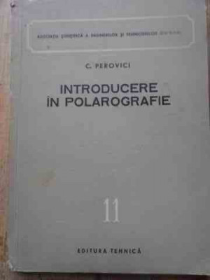 Introducere In Polarografie - C. Perovici ,527453 foto