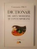 Constantin Prut - Dicționar de artă modernă și contemporană (nouă) (Polirom, 2016)