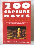 &quot;200 CAPTURE MATES&quot;, Fred Wilson / Bruce Alberston, 2007. Sah, Alta editura