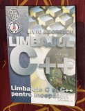 Liviu Negrescu / Limbajul C++. Limbajele C si C++ pentru incepatori (volumul 2)