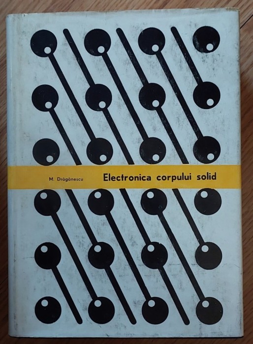 Electronica corpului solid &ndash; M. Draganescu