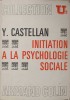 Initiation Psychologie Sociale - Yvonne Castellan, 1970, Franceza, Armand Colin, Psihologie Sociala, Paperback