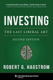Investing: The Last Liberal Art, Second Edition