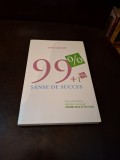 99% + 1% Şanse de succes - Gina Calagiu