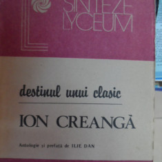 Destinul Unui Clasic: Ion Creanga - Ilie Dan ,548398