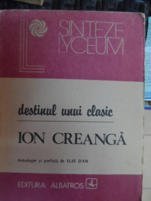 Destinul Unui Clasic: Ion Creanga - Ilie Dan ,548398 foto