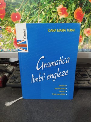 Gramatica limbii engleze, Ioana Maria Turai, editura Corint, București 2006, 124 foto