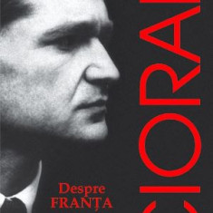 Despre Franta – Emil Cioran