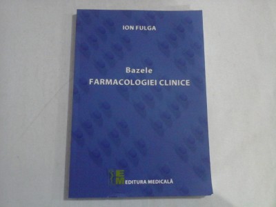 BAZELE FARMACOLOGIEI CLINICE - ION FULGA foto