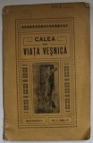 CALEA SPRE VIATA VESNICA , NR. 1, EDITIA IV , EDITIE INTERBELICA