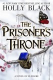 The Prisoner&#039;s Throne : A Novel of Elfhame from the author of The Folk of the Air series
