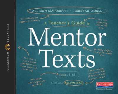 A Teacher&amp;#039;s Guide to Mentor Texts, 6-12: The Classroom Essentials Series foto