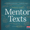 A Teacher&#039;s Guide to Mentor Texts, 6-12: The Classroom Essentials Series