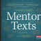 A Teacher&#039;s Guide to Mentor Texts, 6-12: The Classroom Essentials Series