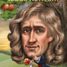 Cine a fost Isaac Newton? - Janet B. Pascal
