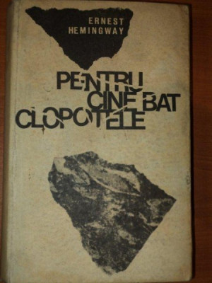 PENTRU CINE BAT CLOPOTELE-ERNEST HEMINGWAY foto