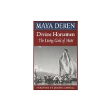Divine Horsemen: The Living Gods of Haiti