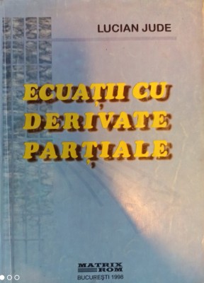Ecuații cu derivate parțiale, Lucian Jude, Matrix Rom, 1998 foto