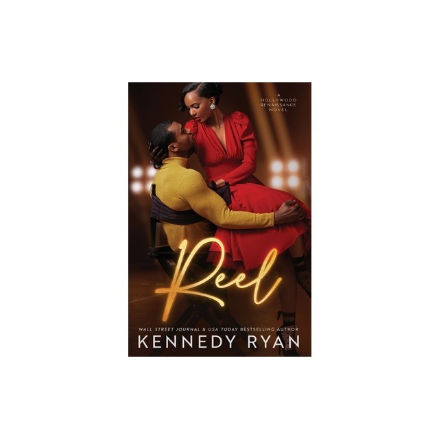 Reel: A Hollywood Renaissance Novel