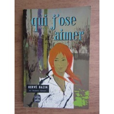 Herve Bazin - Qui j&#039;ose aimer