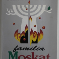 FAMILIA MOSKAT de ISAAC BASHEVIS - SINGER , VOLUMUL II , 2000