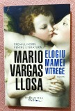 Elogiu mamei vitrege. Editura Humanitas, 2020 - Mario Vargas Llosa