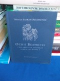 HORIA PATAPIEVICI - OCHII BEATRICEI_CUM ARATA CU ADEVARAT LUMEA LUI DANTE ?2004*, Humanitas