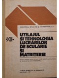 N. Tudorache - Utilajul si tehnologia lucrarilor de scularie si matriterie (Editia: 1988)